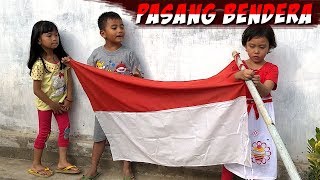 Cita Pasang Bendera Kemerdekaan RI 💙 Pengibaran Bendera Merah Putih [upl. by Lyrak]