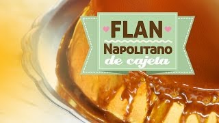 Flan Napolitano de Cajeta [upl. by Boak]