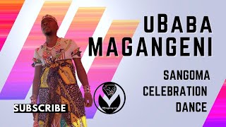 uBaba Magangeni Celebrates Sangoma Celebration Dance Igobela Sangoma Songs Sangoma Song [upl. by Averill]