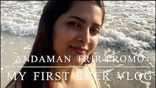 Andaman Trip Promo  My First Ever Vlog [upl. by Cherilynn]