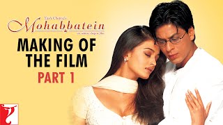 Making Of The Film  Part 1  Mohabbatein  Amitabh Bachchan Shah Rukh Khan Aishwarya Rai [upl. by Oirad244]