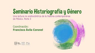 Historiografía y Género Una lectura no androcéntrica de la historia contemporánea de México 1 [upl. by Reltuc]