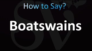 How to Pronounce Boatswains correctly [upl. by Ennairak]