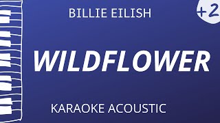 Wildflower  Billie Eilish Acoustic Karaoke Higher Key [upl. by Bird]