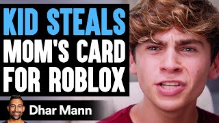 Kid STEALS Moms Card For ROBLOX He Instantly Regrets It  Dhar Mann [upl. by Aerdnaek]