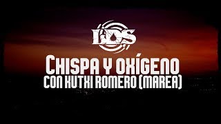 Lágrimas de Sangre  Chispa y oxígeno con Kutxi Romero Vértigo [upl. by Wahkuna]