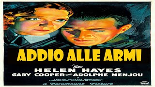 Addio alle armi 1932 film Guerra con Gary Cooper completo in italiano [upl. by Aggappora]