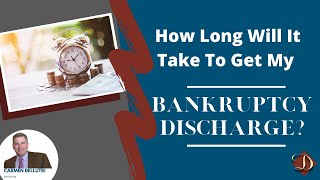 Bankruptcy Discharge How long will it take [upl. by Swerdna]