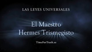 18 HERMES TRISMEGISTO  LAS LEYES UNIVERSALES [upl. by Yaakov]