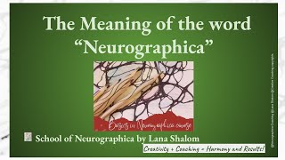 The meaning of the word Neurographica by Lana Shalom [upl. by Dal]