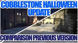 COBBLESTONE HALLOWEEN UPDATE  AfterBefore  CounterStrike Global Offensive [upl. by Iborian251]