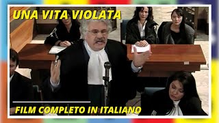 Una Vita Violata  Film Completo in Italiano  Drammatico [upl. by Stonwin]