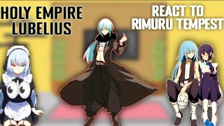 Holy Empire of Lubelius React To Rimuru Tempest  Part 1 [upl. by Ecahc]