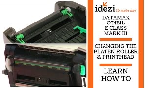 DatamaxONeil E Class Mark III Printer  Changing the Platen Roller amp Printhead  Learn  Idezi [upl. by Nitsir448]