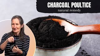 Charcoal Poultice  Easy DIY Guide [upl. by Enihpad827]