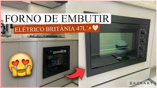 NOSSO FORNO DE EMBUTIR ELÉTRICO DA BRITÂNIA 47L CHEGOU 😍 resenha  por Rafaela Maria [upl. by Fianna]