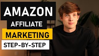 Amazon Affiliate Marketing Tutorial StepbyStep Amazon Associates [upl. by Suissac472]