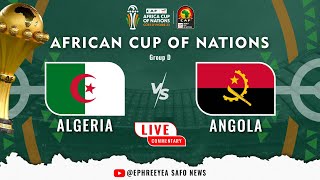 ALGERIA VRS ANGOLA AFCON 2023 LIVE COMMENTARY [upl. by Pettifer]