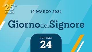 24 Giorno del Signore  Domenica 10 marzo 2024 [upl. by Asylem]