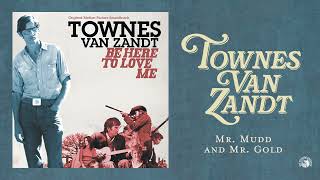 Townes Van Zandt  Mr Mudd and Mr Gold Official Audio [upl. by Mannes]