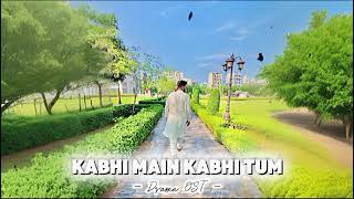 WhatsApp Video 2024 10 0Kabhi Main Kabhi Tum  Drama OST  Fahad Mustafa  Hania Amir [upl. by Godden]