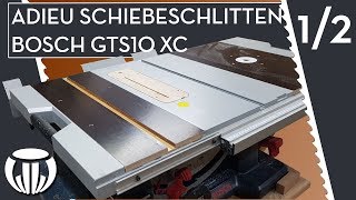 Warum der Schiebeschlitten an der Bosch GTS10 raus muss [upl. by Aral]