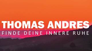 Geführte Meditation kurz  Finde deine innere Ruhe  Thomas Andres [upl. by Reivaj]