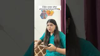 Elder sister after attending school PTM😌 sister ptm schooldays comedy ytshorts funny memes [upl. by Aital374]