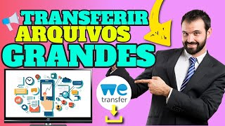 WeTransfer Como funciona e como usar o WeTransfer para transferir arquivos grandes 2019 [upl. by Morocco]