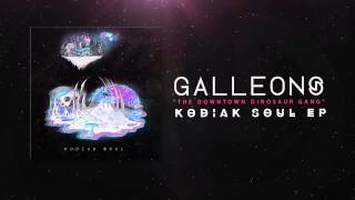 Galleons  The Downtown Dinosaur Gang  Kodiak Soul EP [upl. by Ahsiea]