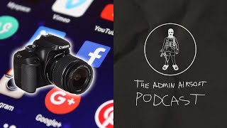 The Photography One – The Admin Airsoft Podcast EP10 [upl. by Asiela]