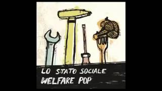 LO STATO SOCIALE  Lapatico [upl. by Anirehc]