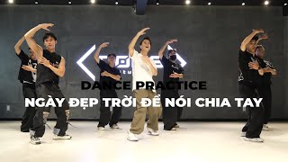 Ngày đẹp trời để nói chia tay  Lou Hoàng Dance Practice  Minh Din Choreography  SLAY CREW [upl. by Yuk]