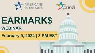 Earmarks Webinar 2024 [upl. by Wesla390]