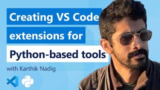 Creating VS Code extensions for Pythonbased tools  Part 1 [upl. by Enyaw306]