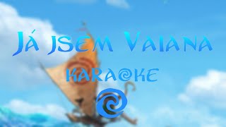 JĂĄ jsem Vaiana karaoke [upl. by Britni845]