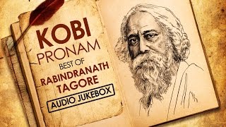 Best of Rabindranath Tagore  Kobi Pronam  Rabindra Sangeet  Audio Jukebox  SVF  2015 [upl. by Leik]