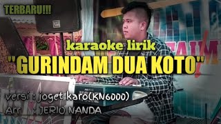 GURINDAM DUA KOTO KARAOKE TERBARU  VERSI JERIO NANDA OFFICIAL [upl. by Liggitt]