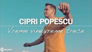 Cipri Popescu  Vreme vinevreme trece ⏳ [upl. by Eissac]