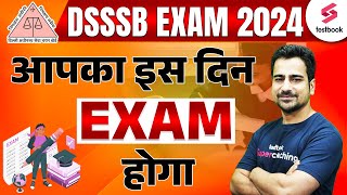 DSSSB EXAM DATE 2024  DSSSB EXAM KAB HOGA  DSSSB EXPECTED EXAM DATE  NITISH SIR [upl. by Anyd]