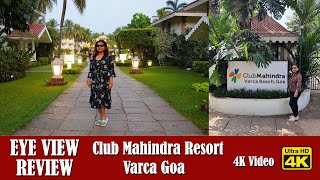 Club Mahindra Varca Goa 4K  Eye View Review [upl. by Emelen]