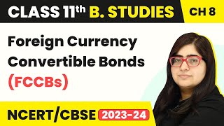 Foreign Currency Convertible Bonds FCCBs  Class 11 Business Studies Chapter 8  202223 [upl. by Harraf]