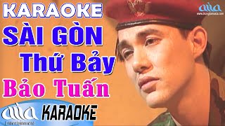 Karaoke SÀI GÒN THỨ BẢY Tone Nam Bảo Tuấn  Karaoke Nhạc Vàng Xưa Hay Nhất  Asia Karaoke Beat Chuẩn [upl. by Laks303]