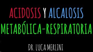 AcidosisAlcalosis Trastornos del equilibrio ácidobase [upl. by Narbig]