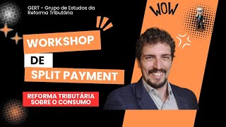 Workshop de Split Payment do GERT [upl. by Maurie]