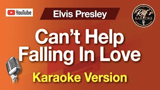 Cant Help Falling In Love Elvis Presley– Karaoke Version [upl. by Llevaj251]