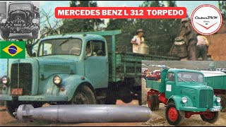 PRIMEIRO CAMINHÃO MERCEDES PRODUZIDO NO BRASIL L 312  TORPEDO [upl. by Ssor]