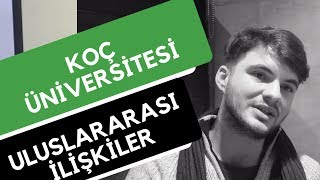 Koç Üniversitesi  Uluslararası İlişkiler  Hangi Üniversite Hangi Bölüm [upl. by Maples]