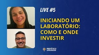 INICIANDO UM LABORATÓRIO DE PRÓTESE DENTÁRIA COMO E ONDE INVESTIR [upl. by Trovillion]