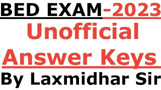 BED EXAM 2023 I OFFICIAL ANSWER KEYS I BED EXAM 2023 ANSWER KEYS BY LAXMIDHAR SIR I BED EXAM 2023 [upl. by Aihseyn]